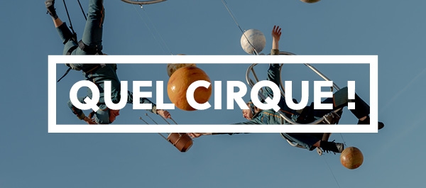 Quel cirque !